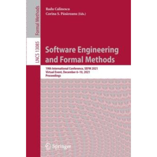 Software Engineering and Formal Methods 19th International Conference