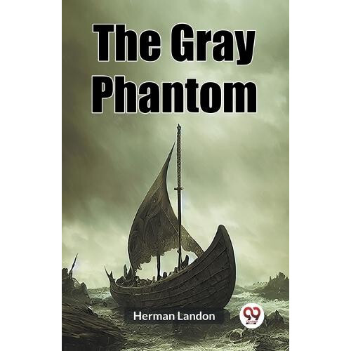 The Gray Phantom by Herman Landon Paperback Book