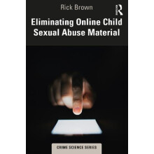 Eliminating Online Child Sexual Abuse Material by Rick Brown Paperback