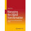 Managing the Digital Transformation A Guide to Successful Organization 1
