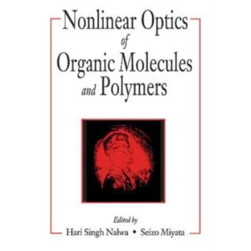 Nonlinear Optics of Organic Molecules and Polymers Hardcover Book