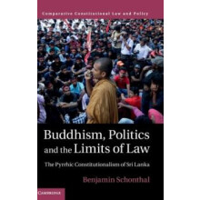 Buddhism Politics and the Limits of Law by Benjamin Schonthal Hardcove