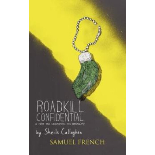 Roadkill Confidential by Sheila Playwrite Callaghan Paperback Book