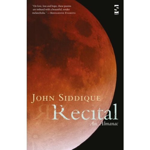 Recital An Almanac by John Siddique Paperback Book