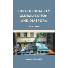 Postcoloniality Globalization and Diaspora Whats Next Hardcover Book
