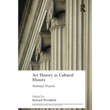 Art History as Cultural History Warburgs Projects by Richard Woodfield