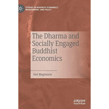 The Dharma and Socially Engaged Buddhist Economics by Joel Magnuson Ha