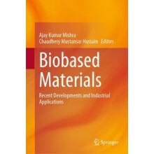 Biobased Materials Recent Developments and Industrial Applications Har