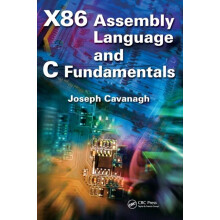 X86 Assembly Language and C Fundamentals by Joseph Cavanagh Hardcover