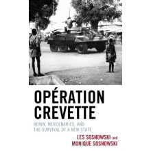 Opration Crevette Benin Mercenaries and the Survival of a New State by