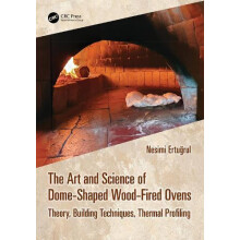 The Art and Science of DomeShaped WoodFired Ovens Theory Building Tech