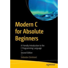 Modern C for Absolute Beginners A Friendly Introduction to the C Progr
