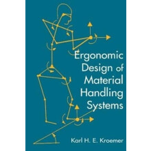 Ergonomic Design for Material Handling Systems by Karl H.E. Kroemer Ha