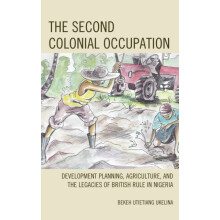 Second Colonial Occupation Development Planning Agriculture and the Le