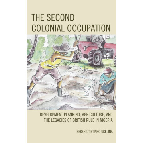 Second Colonial Occupation Development Planning Agriculture and the Le