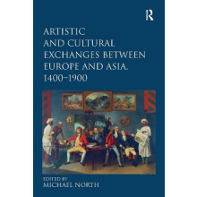 Artistic and Cultural Exchanges between Europe and Asia 14001900 Paper