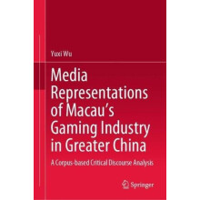 Media Representations of Macaus Gaming Industry in Greater China A Cor