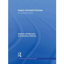 Iraqs Armed Forces An Analytical History by Ibrahim AlMarashi Paperbac