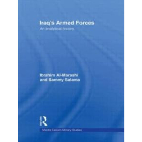 Iraqs Armed Forces An Analytical History by Ibrahim AlMarashi Paperbac