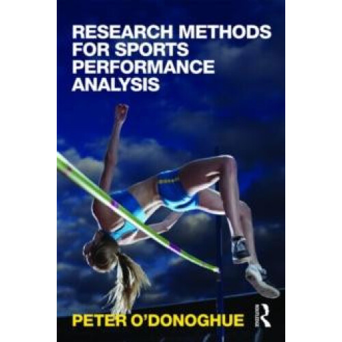 Research Methods for Sports Performance Analysis by Peter ODonoghue Pa