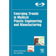 Emerging Trends in Medical Plastic Engineering and Manufacturing by Ma