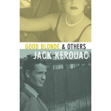 Good Blonde by Jack Kerouac Paperback Book