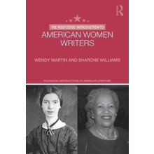The Routledge Introduction to American Women Writers by Wendy Martin H