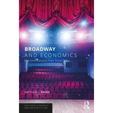 Broadway and Economics Economic Lessons from Show Tunes by Matthew C.