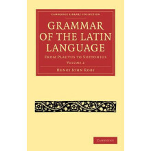 Grammar of the Latin Language Volume 2 by Henry John Roby Paperback Bo