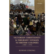 Victorian Christianity and Emigrant Voyages to British Colonies C.1840