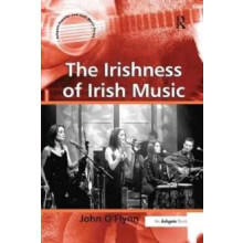 The Irishness of Irish Music by John OFlynn Paperback Book