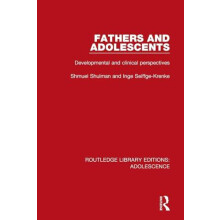 Fathers and Adolescents Developmental and Clinical Perspectives by Shm