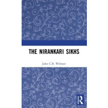 The Nirankari Sikhs by John C.B. Webster Hardcover Book