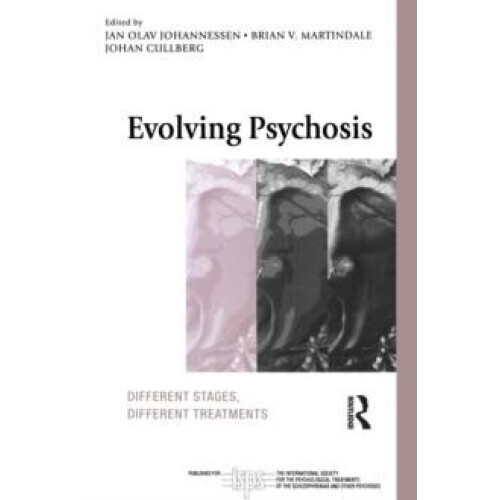 Evolving Psychosis Different Stages Different Treatments Paperback Boo