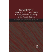 Complying With Colonialism Gender Race and Ethnicity in the Nordic Reg