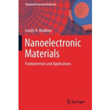 Nanoelectronic Materials Fundamentals and Applications by Loutfy H. Ma