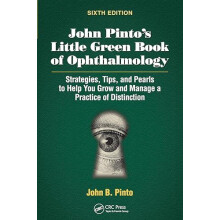 John Pintos Little Green Book of Ophthalmology Strategies Tips and Pea