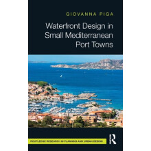 Waterfront Design in Small Mediterranean Port Towns by Giovanna Piga H