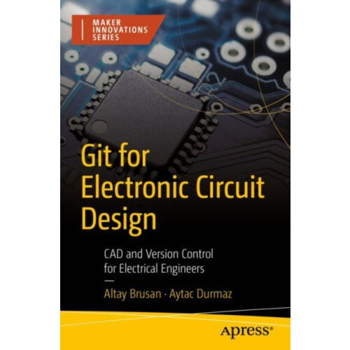 Git for Electronic Circuit Design CAD and Version Control for Electric
