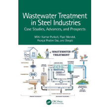 Wastewater Treatment in Steel Industries Case Studies Advances and Pro