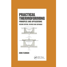 Practical Thermoforming Principles and Applications by John Florian Pa
