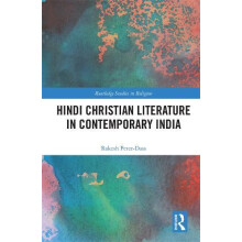 Hindi Christian Literature in Contemporary India by Rakesh PeterDass H