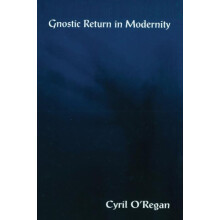 Gnostic Return in Modernity by Cyril ORegan Paperback Book