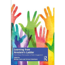 Learning from Arnsteins Ladder From Citizen Participation to Public En
