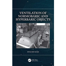 Ventilation of Normobaric and Hyperbaric Objects by Ryszard Kos Hardco