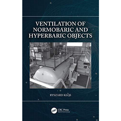 Ventilation of Normobaric and Hyperbaric Objects by Ryszard Kos Hardco