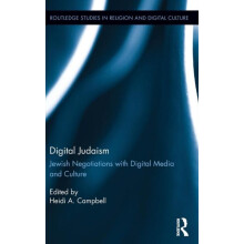 Digital Judaism Jewish Negotiations with Digital Media and Culture Har