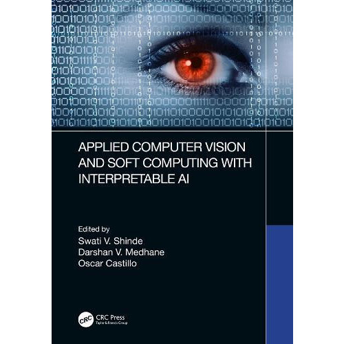 Applied Computer Vision and Soft Computing with Interpretable AI Hardc