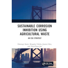 Sustainable Corrosion Inhibition Using Agricultural Waste An ESG Strat