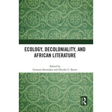 Ecology Decoloniality and African Literature Hardcover Book